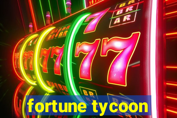 fortune tycoon